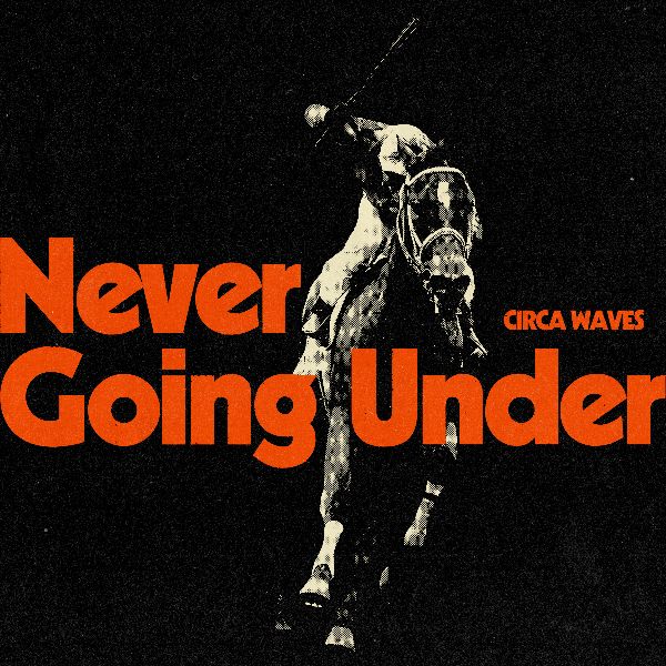 the official artwork for Circa Waves' fifth album 'Never Going Under' 