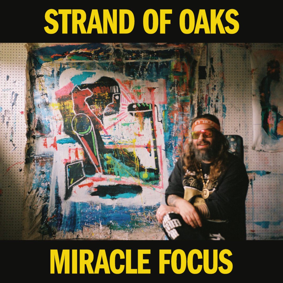 Strand of Oaks Miracle Focus