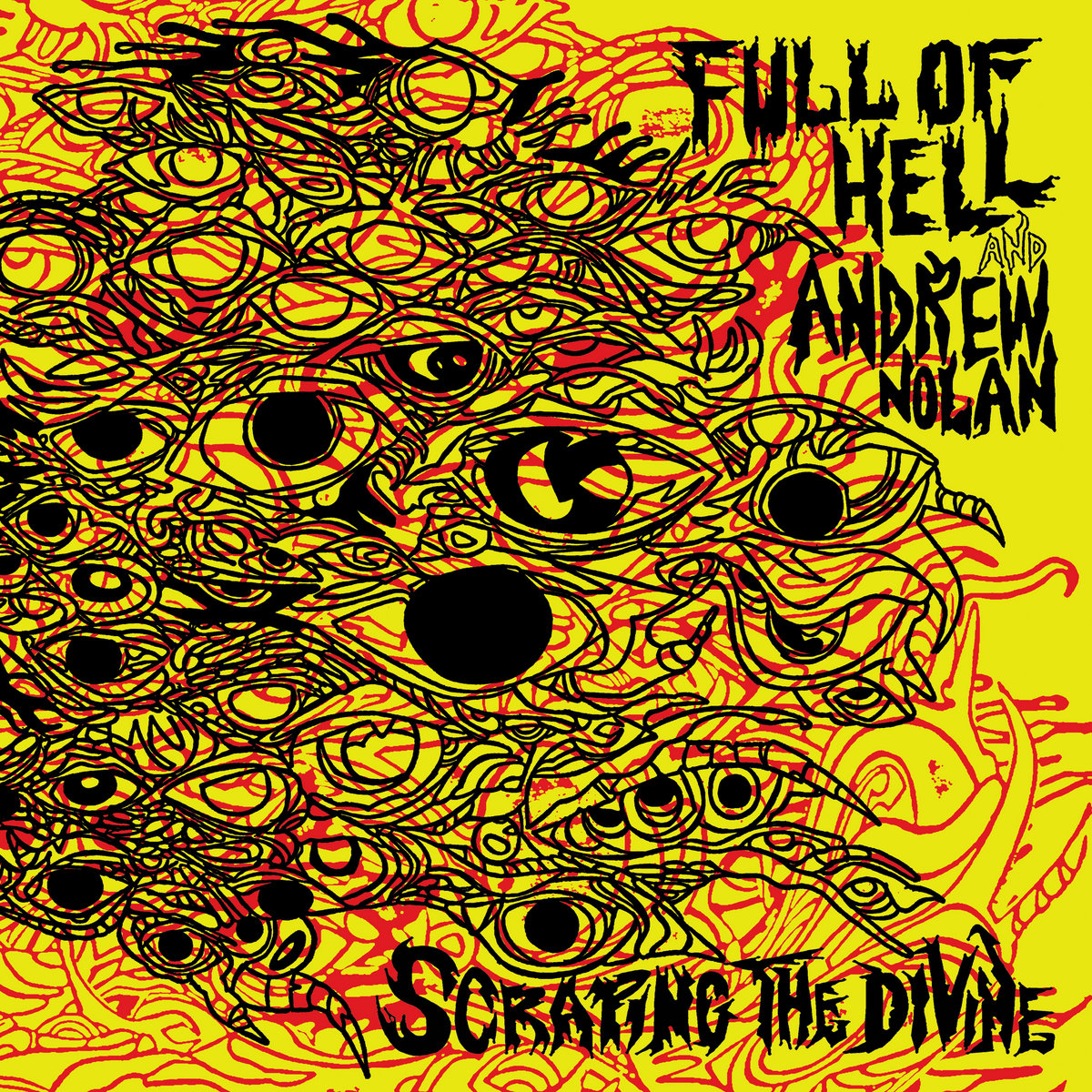 Full of Hell Andrew Nolan Scraping The Divine